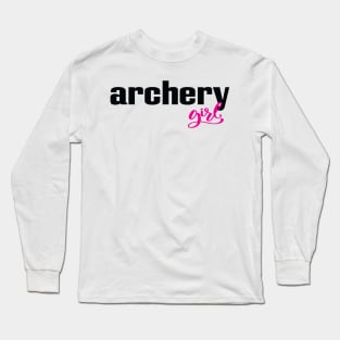 Archery Girl Archering Archer Long Sleeve T-Shirt